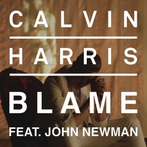 Calvin Harris « Blame » feat John Newman