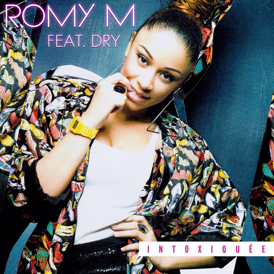 Romy M « Intoxiquée » feat Dry