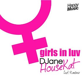 Djane Housekat « Girls in Luv » feat Rameez