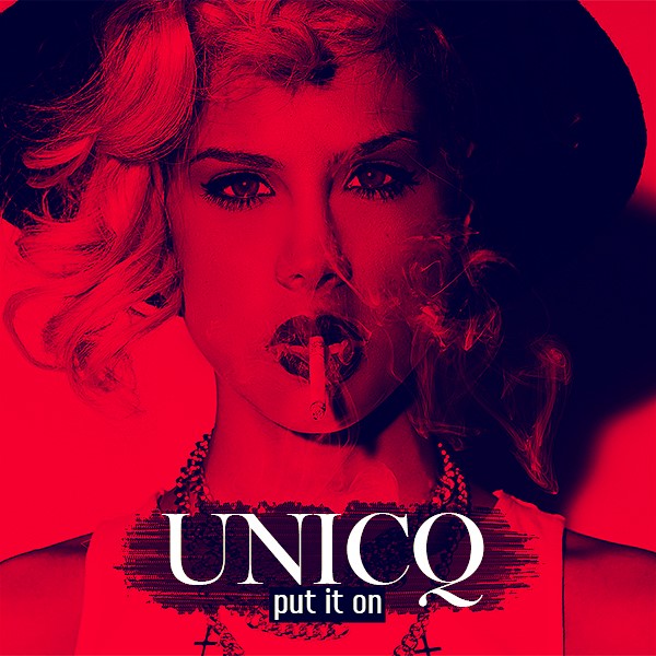 Unicq « Put It On »
