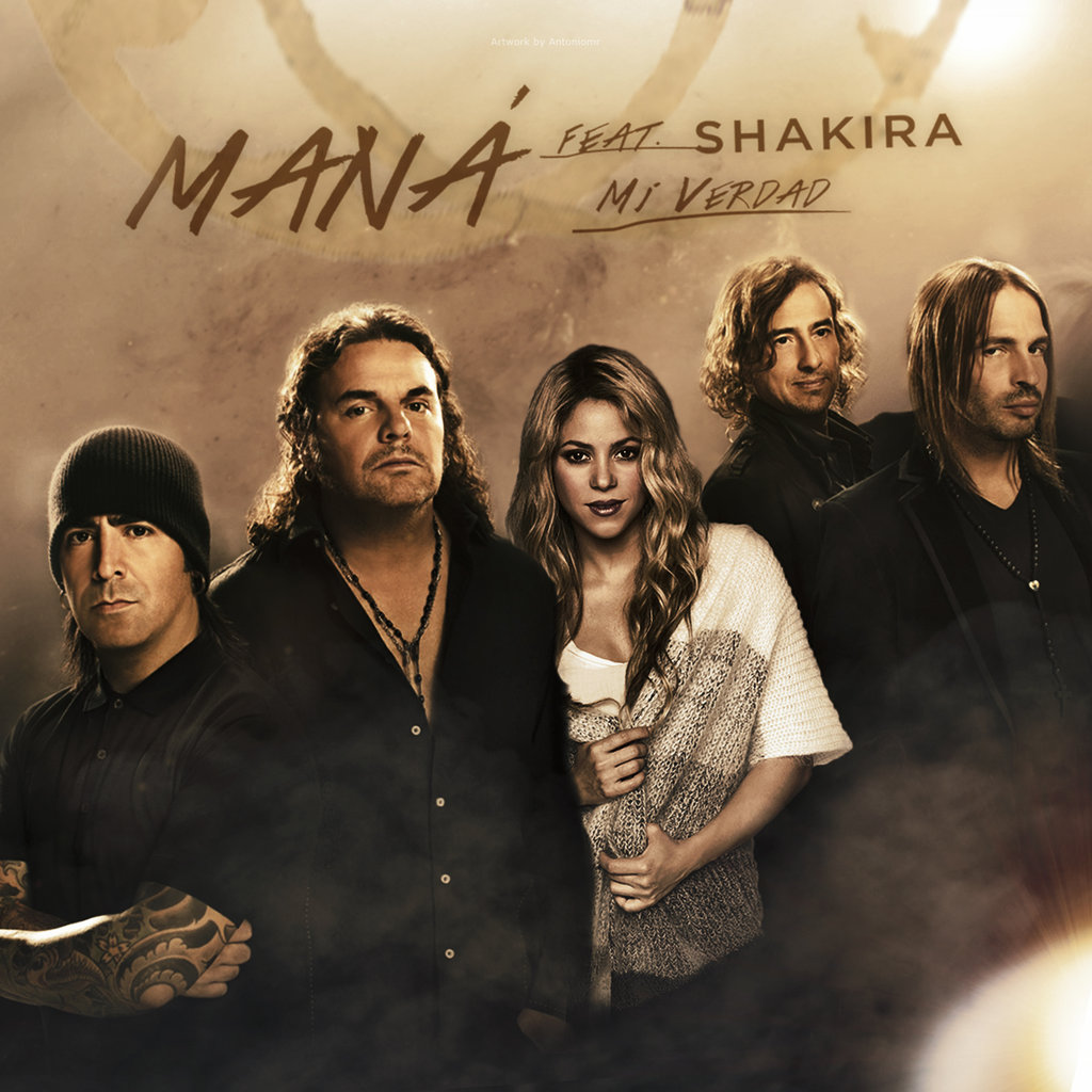 Maná « Mi Verdad » feat Shakira