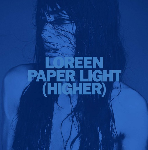 Loreen « Paper Light » (Higher)