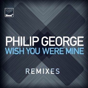 Philip-George-Wish-You-Were-Mine