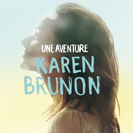 Karen Brunon « Une Aventure »