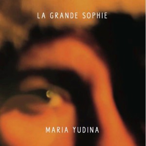 La-Grande-Sophie-Maria-Yudina