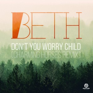 Beth-Don't-you-worry-child