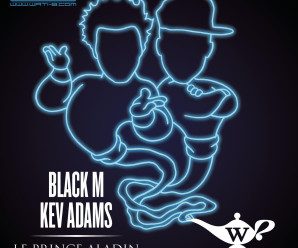 Black M « Le Prince Aladin » feat Kev Adams