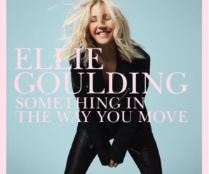 Ellie Goulding « Something In The Way You Move »