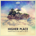 Dimitri Vegas & Like Me « Higher Place » feat Ne-Yo