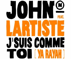 John Mamann « J’suis Comme Toi » feat. Lartiste