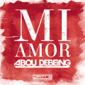 Abou Debeing – Mi Amor