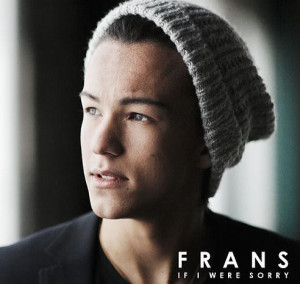 Frans-If-I-Were-Sorry
