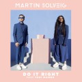 Martin Solveig ft. Tkay Maidza – Do It Right