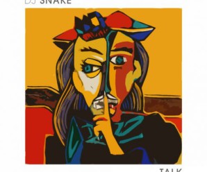DJ Snake ft. Georges Maple – Talk