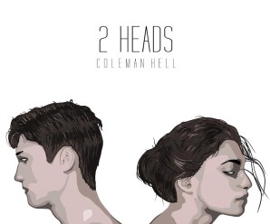 Coleman Hell – 2 Heads