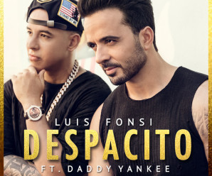 Luis Fonsi – Despacito ft. Daddy Yankee