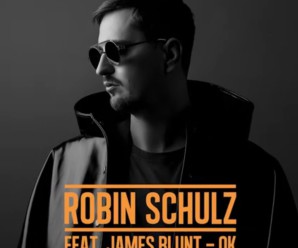 Robin Schulz – OK (feat. James Blunt)