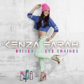 Kenza Farah « Briser Les Chaines »