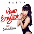 Baby K « Roma Bangkok » feat Giusy Ferreri